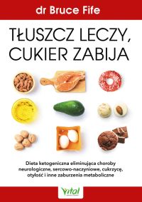 Tłuszcz leczy cukier zabija