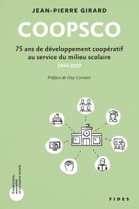 COOPSCO - 75 ans de développement coopératif au service du milieu scolaire