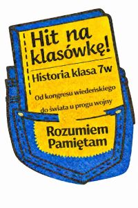 Od kongresu wiedeńskiego do świata u progu wojny. Hit na klasówkę. 7w.
