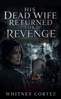 His Dead Wife Returned For Revenge