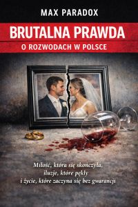 Brutalna prawda o rozwodach w Polsce - Miłość, która się skończyła, iluzje, które pękły i życie, które zaczyna się bez gwarancji