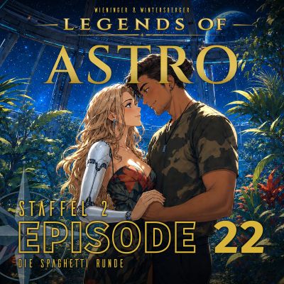 ASTRO S2 - Episode 22 - Die Spaghetti Runde