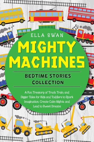Mighty Machines Bedtime Stories Collection