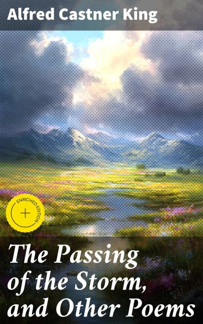 The Passing of the Storm, and Other Poems