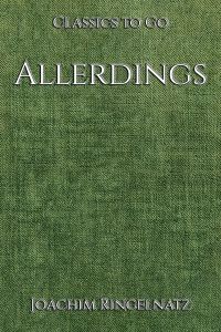 Joachim Ringelnatz: Allerdings