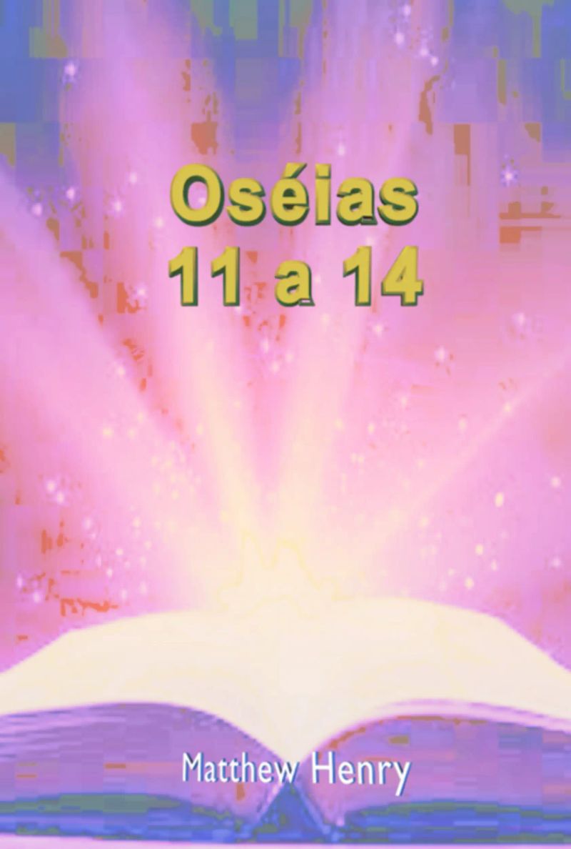 Oséias 11 A 14