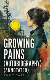 Growing Pains (Autobiography) (Annotated)