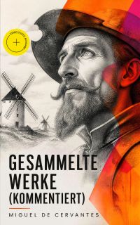 Gesammelte Werke (Kommentiert)