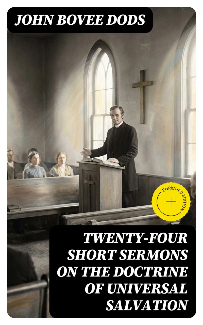 Twenty-Four Short Sermons On The Doctrine Of Universal Salvation