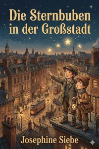 Die Sternbuben in der Großstadt: Eine heitere Geschichte