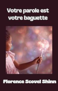 Votre parole est votre baguette (traduit)