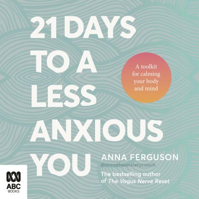 21 Days to a Less Anxious You