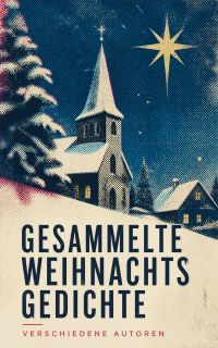 Gesammelte Weihnachtsgedichte