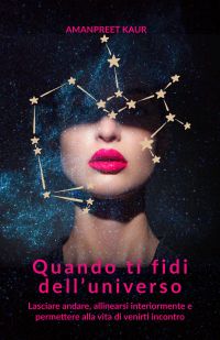 Quando ti fidi dell'universo