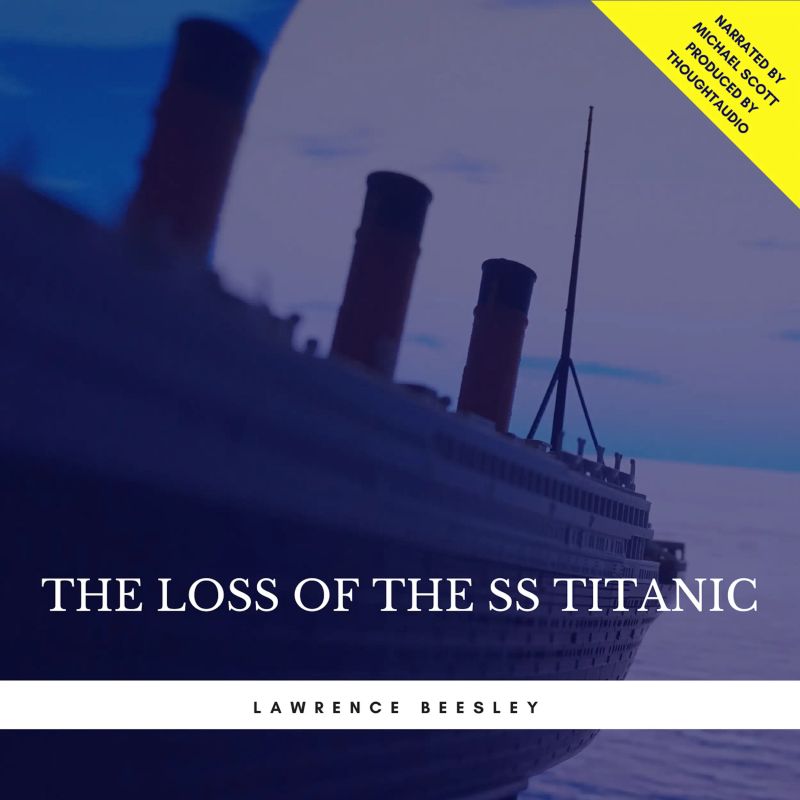 The Loss of the SS Titanic