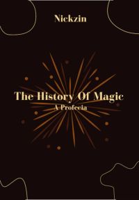 The History Of Magic