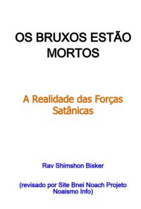 Os Bruxos Estão Mortos (revisado Por Site Bnei Noach Projeto Noaismo Info, 2025)