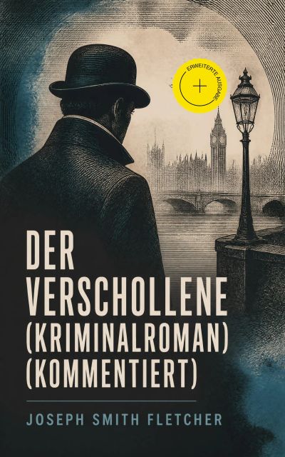 Der Verschollene (Kriminalroman) (Kommentiert)
