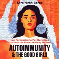 Autoimmunity and the Good Girls