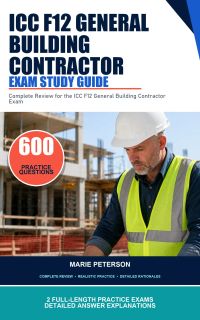 ICC F12 General Building Contractor Exam Study Guide