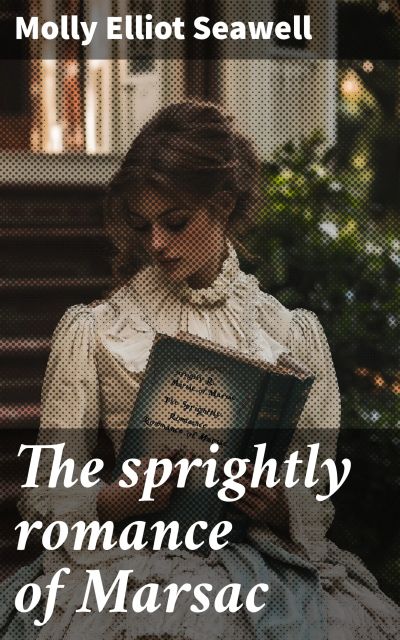 The sprightly romance of Marsac