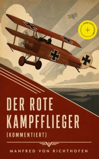 Der rote Kampfflieger (Kommentiert)