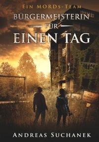 Ein MORDs-Team - Band 21: Bürgermeisterin für einen Tag
