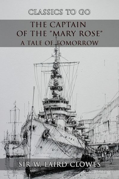 The Captain Of The "Mary Rose": A Tale Of Tomorrow