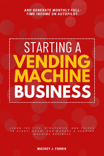 Starting a Vending Machine Business