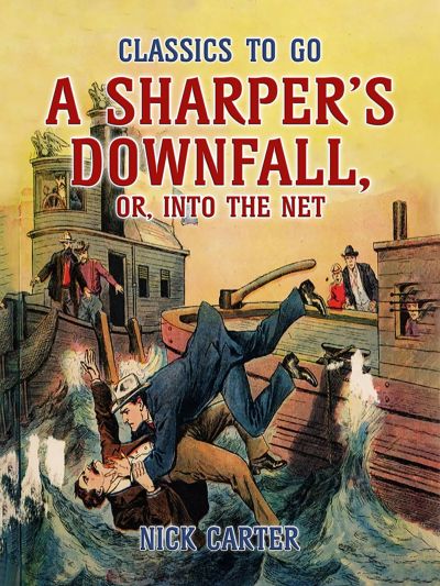 A Sharper's Downfall, or, Into the Net