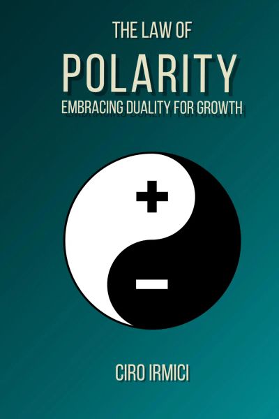 The Law of Polarity: Embracing Duality for Growth