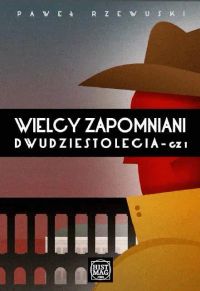 Wielcy zapomniani dwudziestolecia
