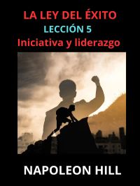 La ley del éxito - Lección 5
