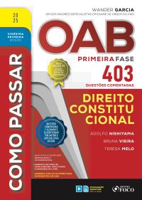 Como passar OAB primeira fase - 403 questões comentadas - Direito constitucional