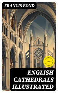 English Cathedrals Illustrated