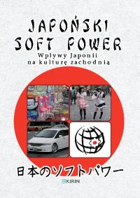 Japoński soft power. Wpływy Japonii na kulturę zachodnią