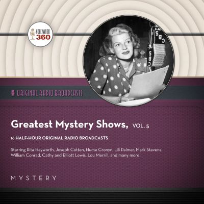 Classic Radio’s Greatest Mystery Shows, Vol. 5