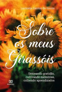 Sobre os meus girassóis