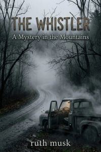 THE WHISTLER A Mystery in the Mountains