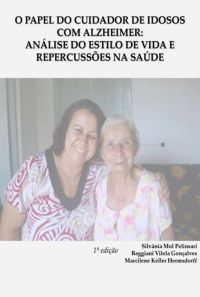 O Papel Do Cuidador De Idosos  Com Alzheimer: