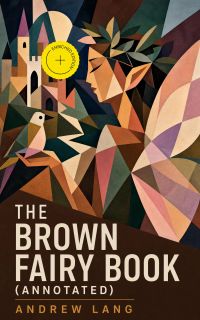 The Brown Fairy Book (Annotated)