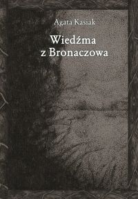 Wiedźma z Bronaczowa