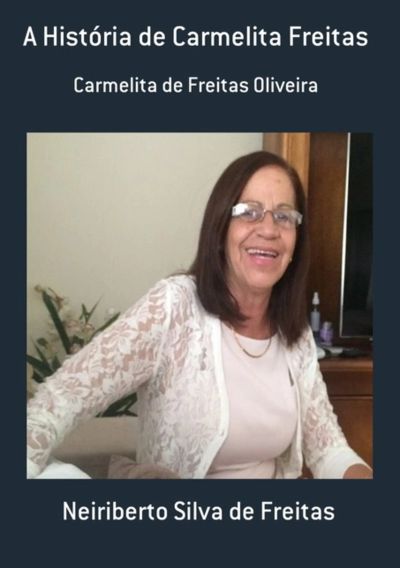 A História De Carmelita Freitas