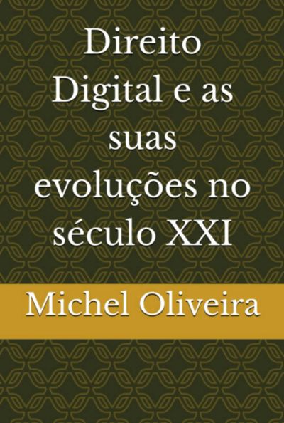 Direito Digital E As Suas Evoluções No Século Xxi