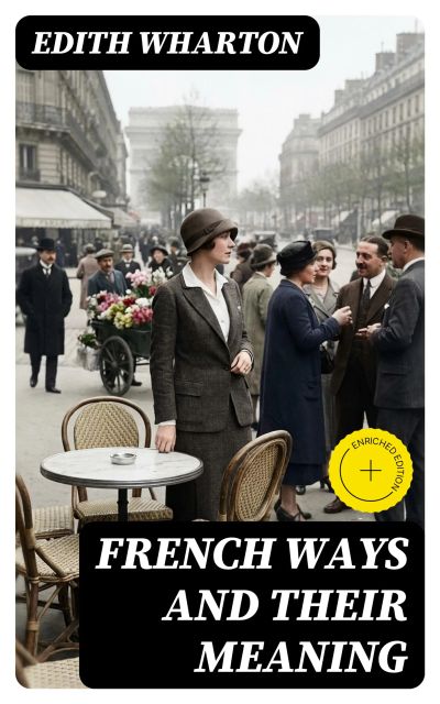 French Ways and Their Meaning