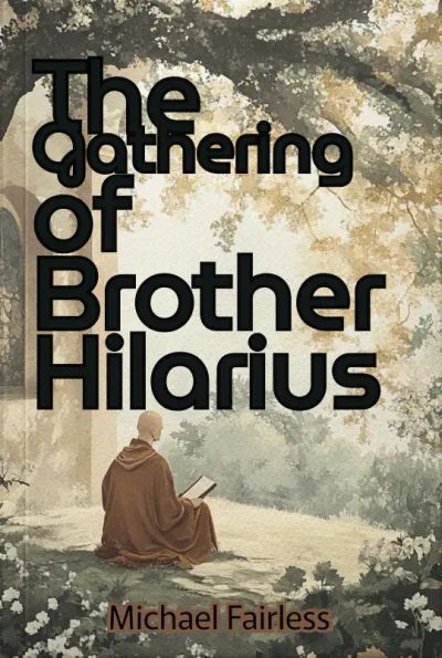 The Gathering of Brother Hilarius