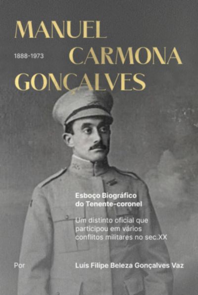 Esboço Biográfico Do Tenente-coronel  Manuel Carmona Gonçalves (1888-1973)