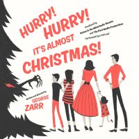Hurry! Hurry! It’s Almost Christmas!