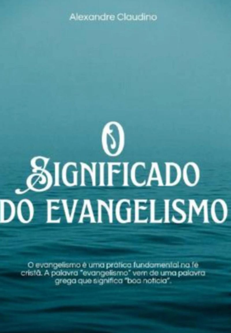 O Significado Do Evangelismo