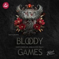 Bloody Games - Kämpfe gegen uns, wenn du dich traust